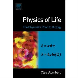 Physics of Life by Clas Blomberg