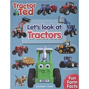 Lets Look at Tractors  Tractor Ted by Alexandra Heard