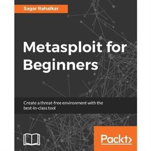 Metasploit for Beginners by Sagar Rahalkar