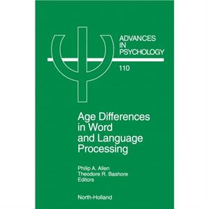 Age Differences in Word and Language Processing by Lois Allen