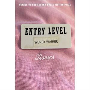 Entry Level by Wendy Wimmer