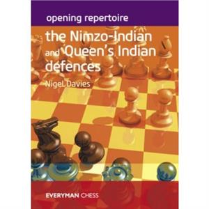 Opening Repertoire The NimzoIndian and Queens Indian Defences by Nigel Davies