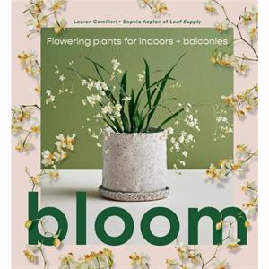 Bloom by Sophia Kaplan