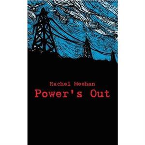 Powers Out by Rachel Meehan