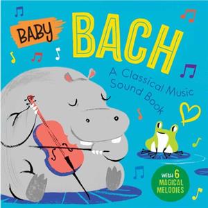 Baby Bach A Classical Music Sound Book by Little Genius Books