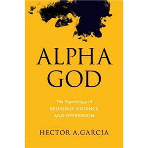 Alpha God by Hector A. Garcia