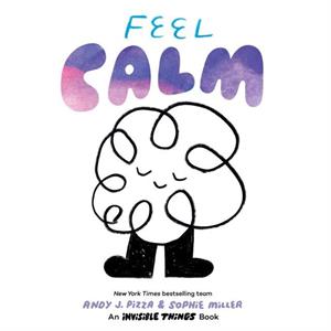 Feel Calm by Sophie Miller