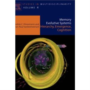 Memory Evolutive Systems Hierarchy Emergence Cognition by Andree C. Ehresmann