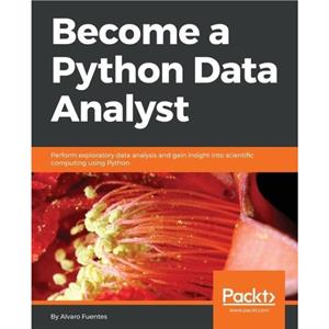 Become a Python Data Analyst by Alvaro Fuentes