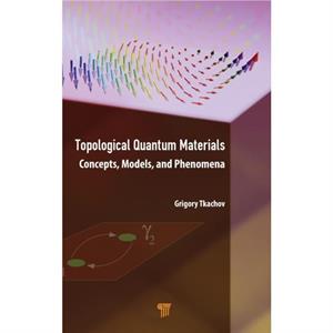 Topological Quantum Materials by Grigory Tkachov