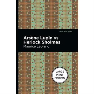 Arsene Lupin Vs Herlock Sholmes by Maurice Leblanc