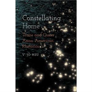 Constellating Home by V. Jo Hsu