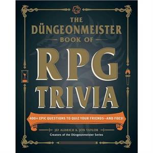 The Dungeonmeister Book of RPG Trivia by Jon Taylor