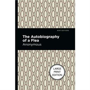 The Autobiography Of A Flea by Anonymous