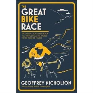 The Great Bike Race by Geoffrey Nicholson