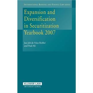 Expansion and Diversification of Securitization Yearbook 2007 by Jan Job de Vreis Robb & Paul