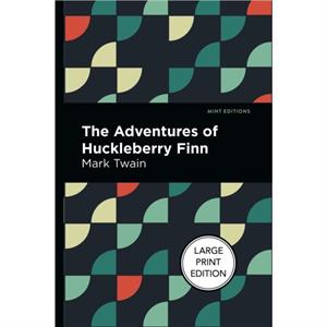 The Adventures Of Huckleberry Finn by Mark Twain