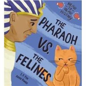 The Pharaoh vs. the Felines by J. F. Fox