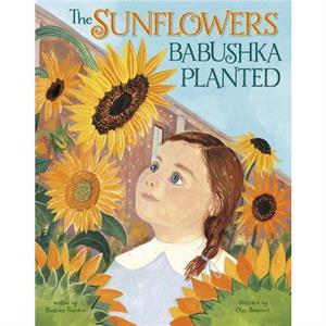 The Sunflowers Babushka Planted by Rendon & Beatrice CONTENT STRATEGY SPECIALIST & CURRICULUM