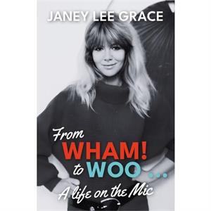 From WHAM to WOO by Janey Lee Grace