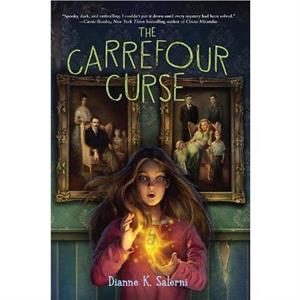 The Carrefour Curse by Dianne K. Salerni