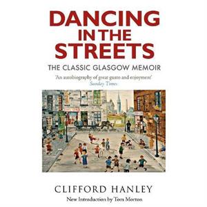 Dancing in the Streets by Clifford Hanley