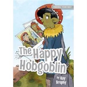 The Happy Hobgoblin by Kay Brophy