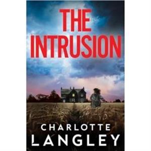 The Intrusion by Charlotte Langley