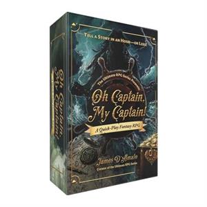 The Ultimate RPG Series Presents Oh Captain My Captain by James DAmato