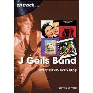 J Geils Band On Track by James Romag