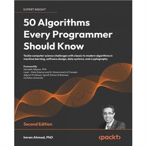 50 Algorithms Every Programmer Should Know by Imran Ahmad