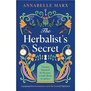 The Herbalists Secret by Annabelle Marx