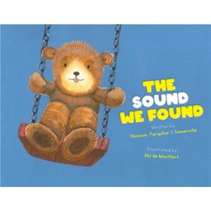 The Sound We Found by Lisa Farquhar