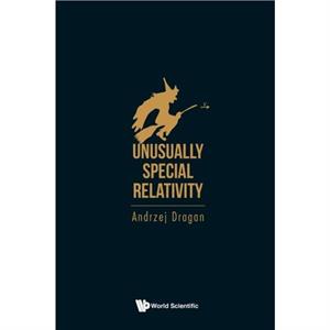 Unusually Special Relativity by Dragan & Andrzej Univ Of Warsaw & Poland & Nus & Spore