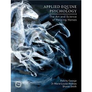 Applied Equine Psychology by Sharon Smith