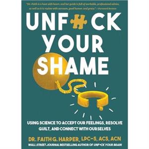 Unfuck Your Shame by Faith G. Harper