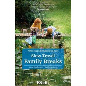 Slow Travel Family Breaks by Holly Tuppen