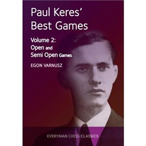 Paul Keres Best Games by Egon Varnusz