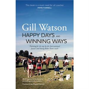 Happy Days and Winning Ways by Gill Watson