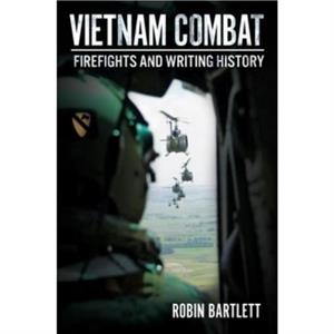 Vietnam Combat by Robin Bartlett