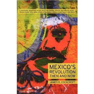 Mexicos Revolution by James D. Cockcroft