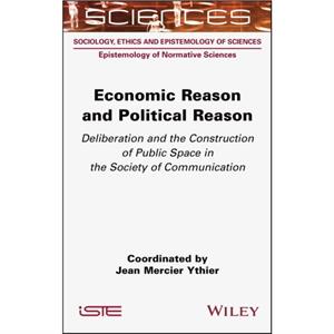 Economic Reason and Political Reason by Ythier & Jean Mercier ParisPantheonAssas University & France