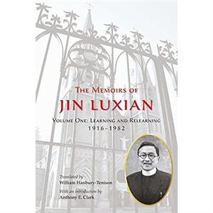 The Memoirs of Jin Luxian by Luxian Jin