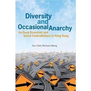 Diversity and Occasional Anarchy by Yuechim Richard Wong