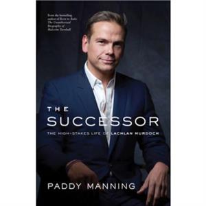 The Successor by Paddy Manning