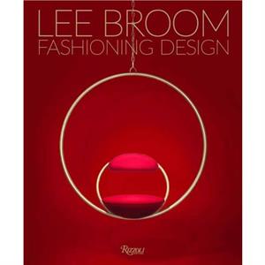 Fashioning Design Lee Broom by Becky Sunshine