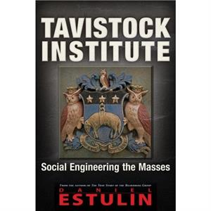 Tavistock Institute  Social Engineering the Masses by Daniel Estulin