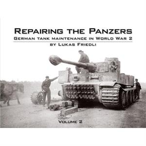 Repairing the Panzers by Lukas Friedli