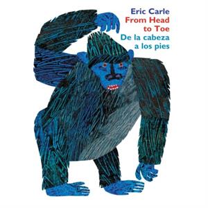 From Head to Toede la Cabeza a Los Pies Board Book  Bilingual SpanishEnglish by Eric Carle