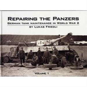 Repairing the Panzers by Lukas Friedli